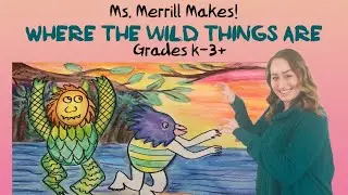 Where the Wild Things Are Lesson (Grades K-5)