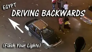 The Essential Guide to Driving in Egypt (Part 2):  DRIVING BACKWARDS