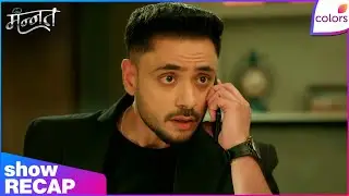 Mannat Har khushi paane ki | Ep. 328 | Yuvi Wants Revenge From Dua | Recap | Colors TV