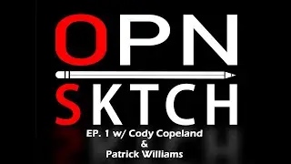 WHERE YOU BELONG | OPN SKTCH Interview | Podcast with ARTIST Cody Copeland & Patrick Williams ep1