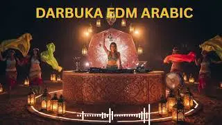 🌙 Darbuka Fusion x EDM Remix 2025 | Oriental Beats Explosion 💣🎧
