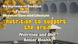 Symptoms of fatigue, brain support nutrition improves health of the elderly#elderlywisdom # Health