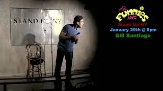 Bill Santiago 1/29/23 @StandUpNYPodcastNetwork