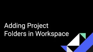 Adding Project Folders in Workspace