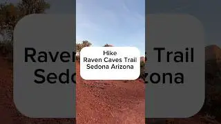 Evening hike in Sedona Arizona, exploring the Raven Caves along Oak Creek ￼