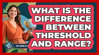 What Is the Difference Between Threshold and Range?