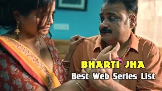 Bharti Jha Top & Best Web Series Names List | Bharti Jha New Web Series Full Episode Story & Review