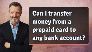 Can I transfer money from a prepaid card to any bank account?