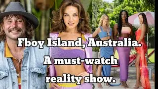 Fboy Island Australia. let's talk.