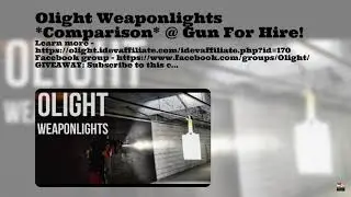 Olight Weaponlights *Comparison* @ Gun For Hire!