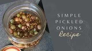 Easy Pickled Pearl Onions Recipe | Cocktail Onions | Appetizer Pickled Onions