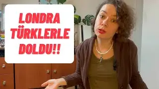 Londra Türklerle Doldu! İngiltere Türkleri (İngiltere'de Yaşam)