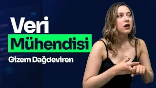 Bu Videodan Sonra Bakış Açınız Değişecek! [Veri Mühendisi Gizem Dağdeviren]