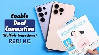 Soundcore R50i NC: How to Enable Multiple connections!