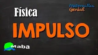 MABA F&Iacute;SICA - IMPULSO - For&ccedil;a Constante e intervalo de tempo ( Matem&aacute;tica Genial )