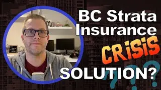 BC Strata Insurance Crisis Solution? 2020/2021 Update