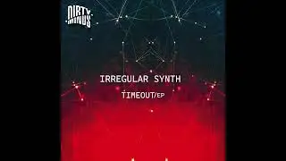 Irregular Synth - Knockout (Original Mix) [Dirty Minds]