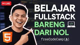 🔴 Live Belajar Fullstack Dari Nol | FreeCodeCamp HTML #0