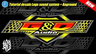 TUTORIAL DESAIN LOGO SOUND SYSTEM+BAGROUND || G & D AUDIO || full detail menggunakan pixellab