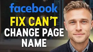 How to Fix Facebook Page Can&rsquo;t Change Name (Quickly Change Your Facebook Page Name) ✅
