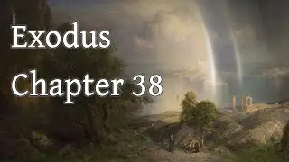 The Second Book of Moses, Commonly Called Exodus - 38