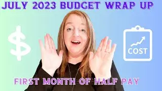 July Budget Wrap Up | We had a Baby | Budget Plan | Monthly Budget | Sinking Funds