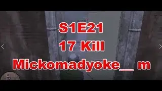 S1E21 Mickomadyoke__ m |H1Z1 PS4 Solo BEAST