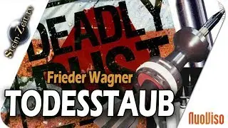 Deadly Dust - Frieder F. Wagner bei SteinZeit