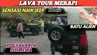 NAIK JEEP MENUJU BATU ALIEN | LAVA TOUR MERAPI  | @DIYshare