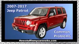Распространенные проблемы, дефекты и жалобы на Jeep Patriot 2007&ndash;2017 годов выпуска