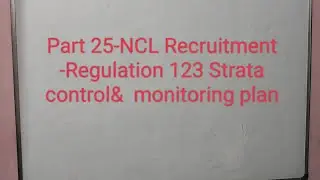 Part 25-NCL Recruitment -Regulation 123 Strata control&  monitoring plan