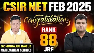 CSIR NET Mathematics Topper Interview 2025 | Congratulations Sk Minhajul Haque, Rank 88 (JRF) | PW