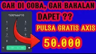 CARA MENDAPATKAN PULSA GRATIS AXIS 50.000 TANPA APLIKASI, DENGAN KODE RAHASIA