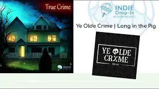 Ye Olde Crime | Long in the Pig