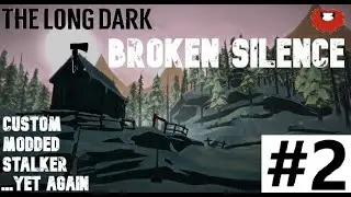 BEST SUMMIT LOOT EVER (and a big bug) in The Long Dark Custom Modded Stalker ep 2