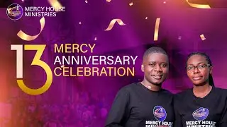 13TH MERCY ANNIVERSARY CELEBRATION