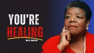 6 Signs You&rsquo;ve Healed More Than You Realize | MAYA ANGELOU