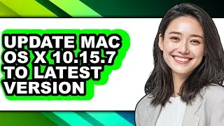 How to Update Mac Os X 10.15.7 to Latest Version (only Way)