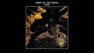 HORN OF THE RHINO - Grengus [FULL ALBUM] 2012  (lyrics in 'pinned' comment)