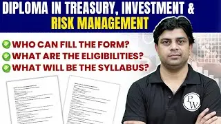 Diploma in Treasury Investment and Risk Management | Eligibility, Syllabus Explained | Akhilesh Sir
