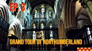 EP 3 Hexham to Ladycross - The Grand Tour of Northumberland