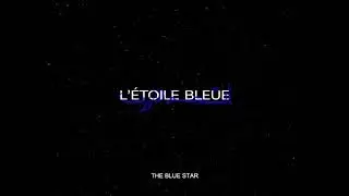 Trailer | The Blue Star | Valentin Nouja&iuml;m
