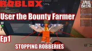 Roblox: JailBreak: User the Bounty Farmer 1: Over 9000 BOUNTY FARMED???