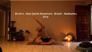 30 Min Daily Yoga Class - Slow Movement - Gentle and all levels welcome. Enjoy it and adapt to you