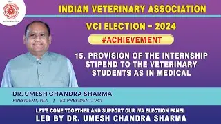 IVA | Achievement | 15. Internship stipend to vet students as in medical | VCI election 2024