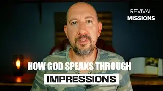 HOW GOD SPEAKS THROUGH IMPRESSIONS