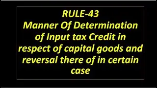 47 GST  ITC Rule 43  Input Tax Credit