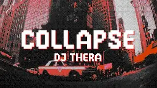 DJ Thera - Collapse (Official Videoclip)
