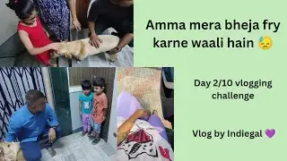 Amma mera bheja fry karne waali h 😓 || Vlog by Indiegal 💜 || Anushree Poojari || Day2 Vlog Challenge