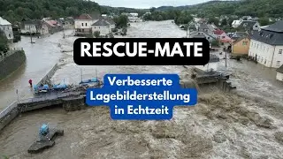 Rescue Mate︱Verbesserte Lagebilderstellung in Echtzeit: #technologierettet